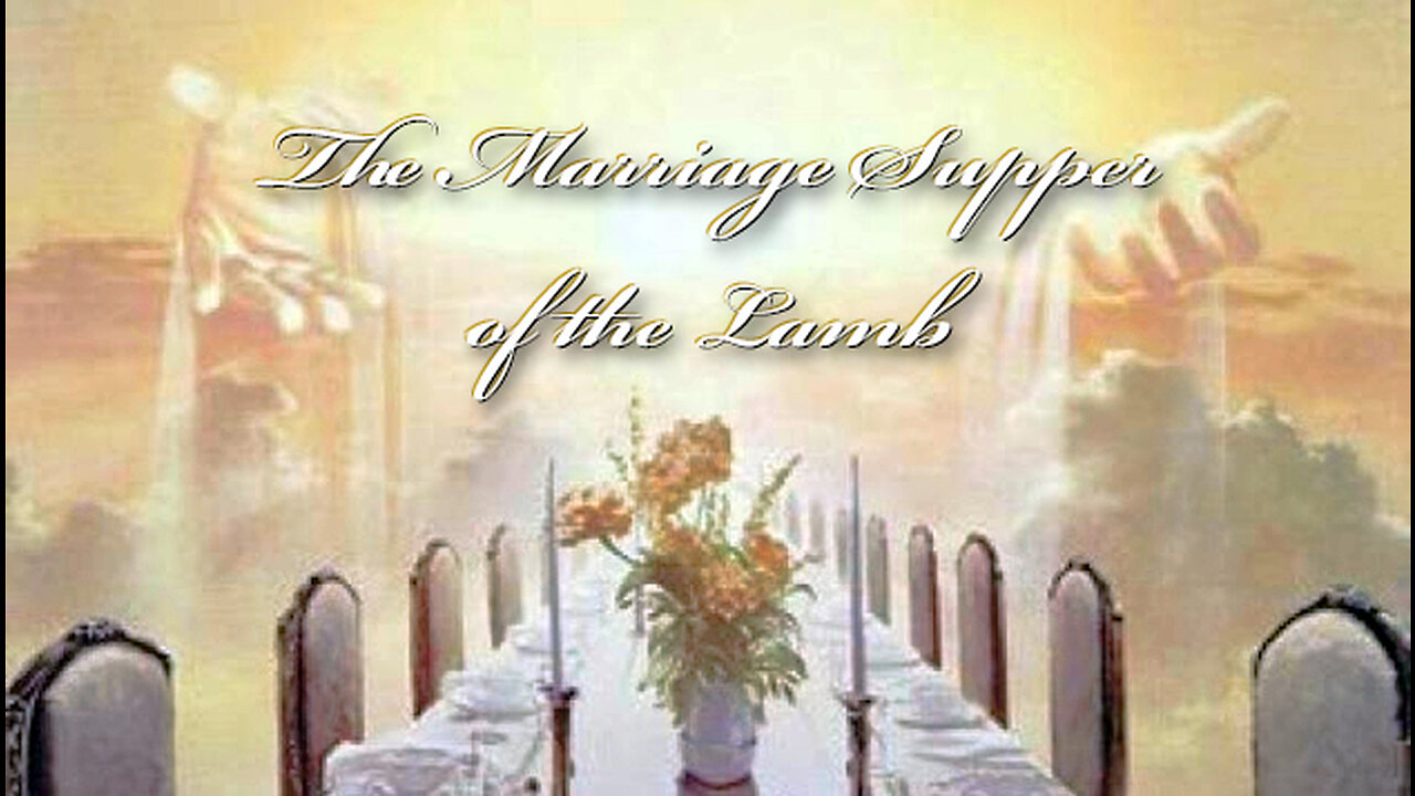 The Marriage Supper of The Lamb