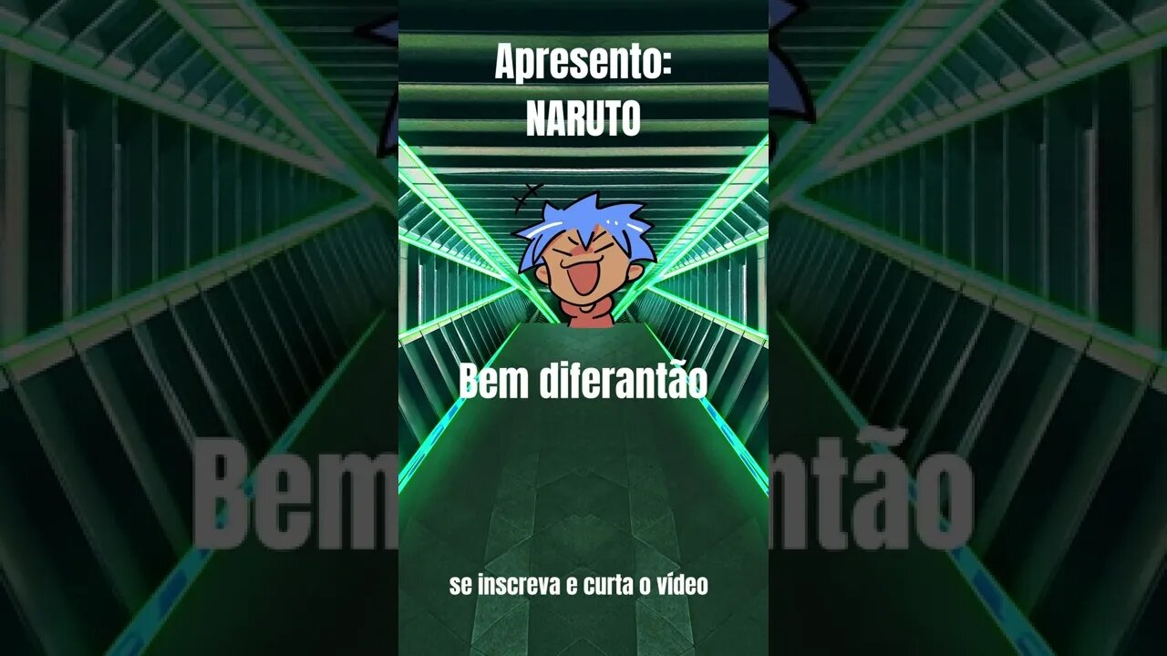 Apresento: NARUTO - parte 01 - Bem diferentão - #shorts