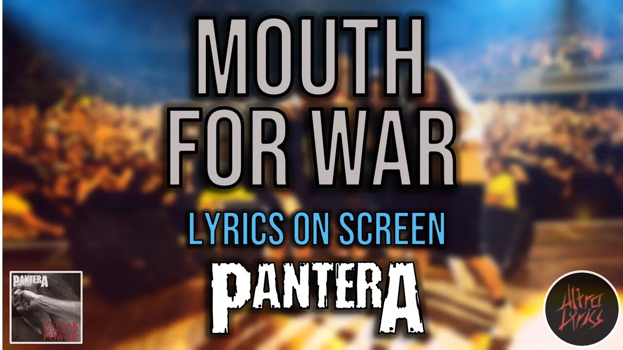 Pantera - Mouth For War (Lyrics on Screen Video 🎤🎶🎸🥁)