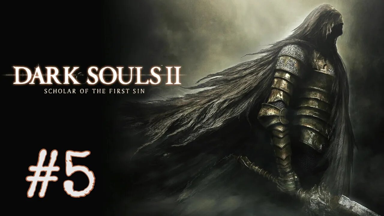 Dark Souls 2: Scholar of the First Sin - episode 5