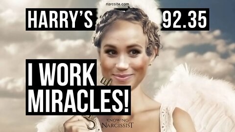 Harry´s Wife 92.35 I Am A Miracle Worker Meghan Markle)