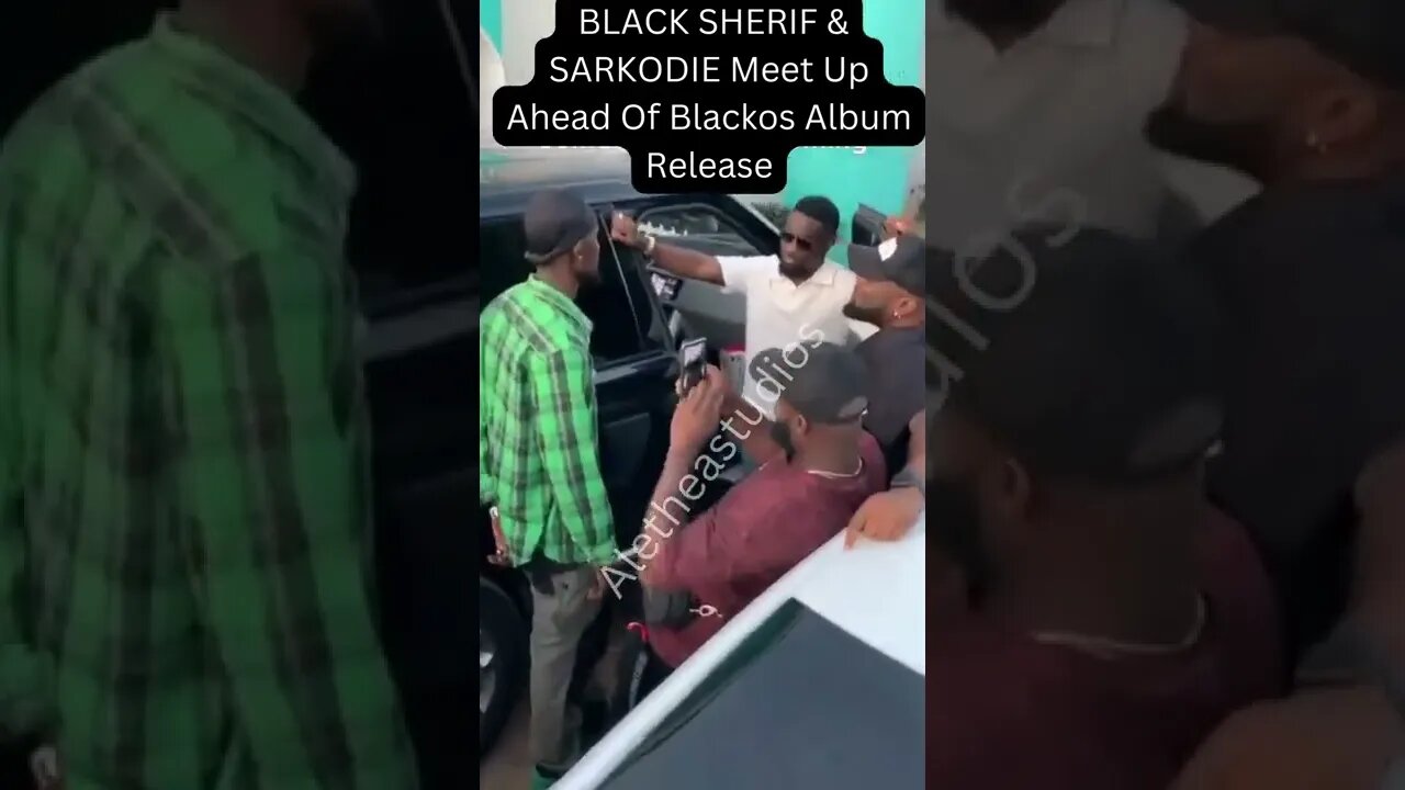 BLACK SHERIF And SARKODIE Links Up Ahead Of Blackos Album Release..#shorts