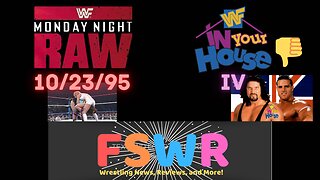 Classic Wrestling: WWF In Your House IV & WWF Raw 10/23/95 Recap/Review/Results