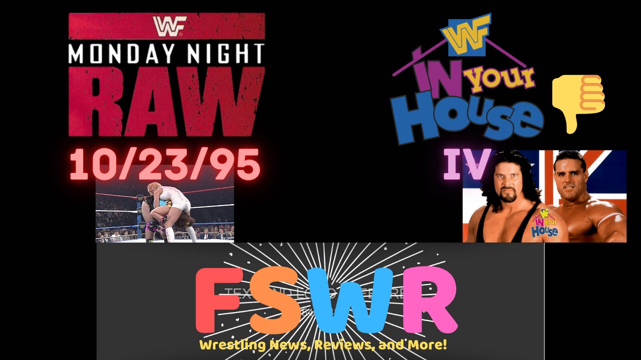 Classic Wrestling: WWF In Your House IV & WWF Raw 10/23/95 Recap/Review/Results