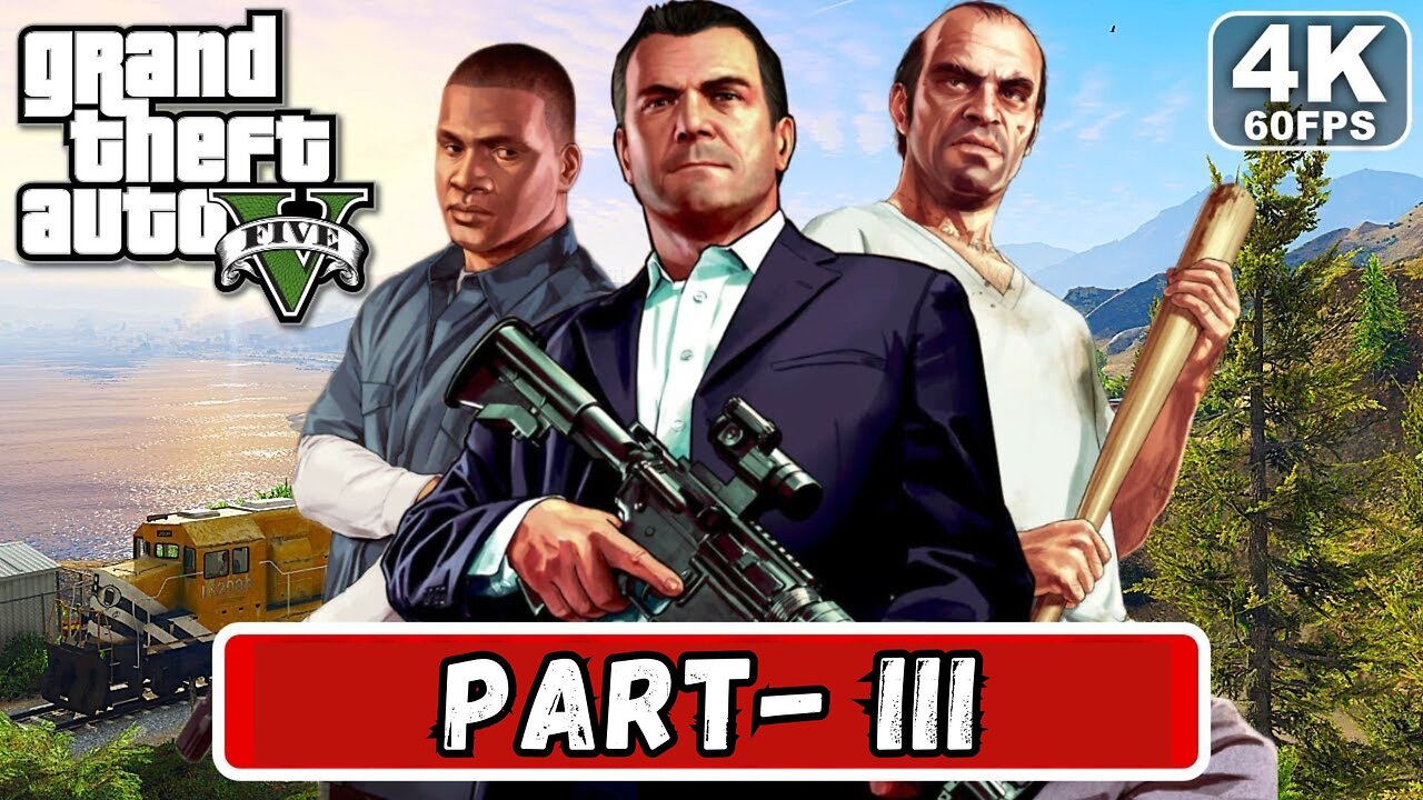 GTA V : Gameplay Walkthrough [NO COMMENTARY] Part - III