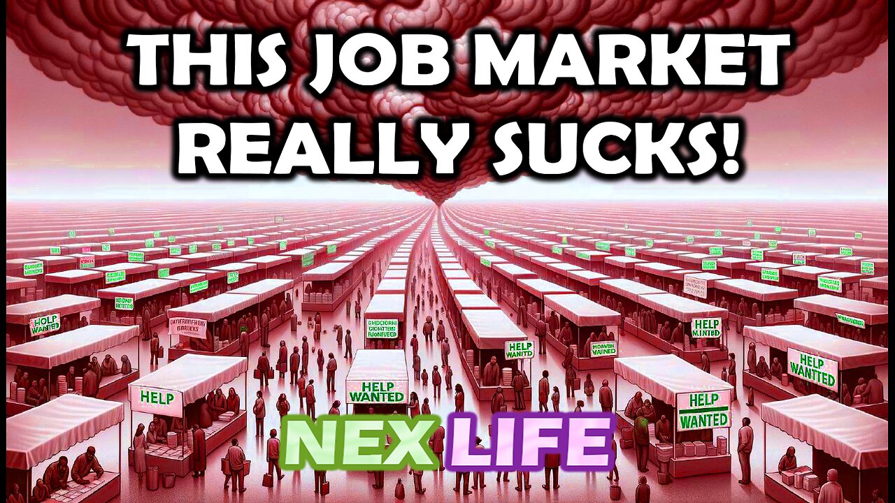 THE JOB MARKET IS HORRIBLE....