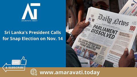 Sri Lanka's President Calls for Snap Election on Nov 14 |Amaravati Today