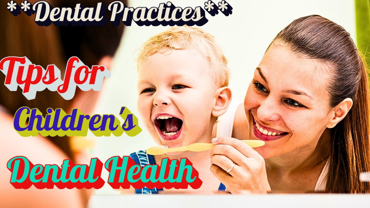 Tips for Children's Dental Health | Dental Practices | Connection Between Diet and Oral Health