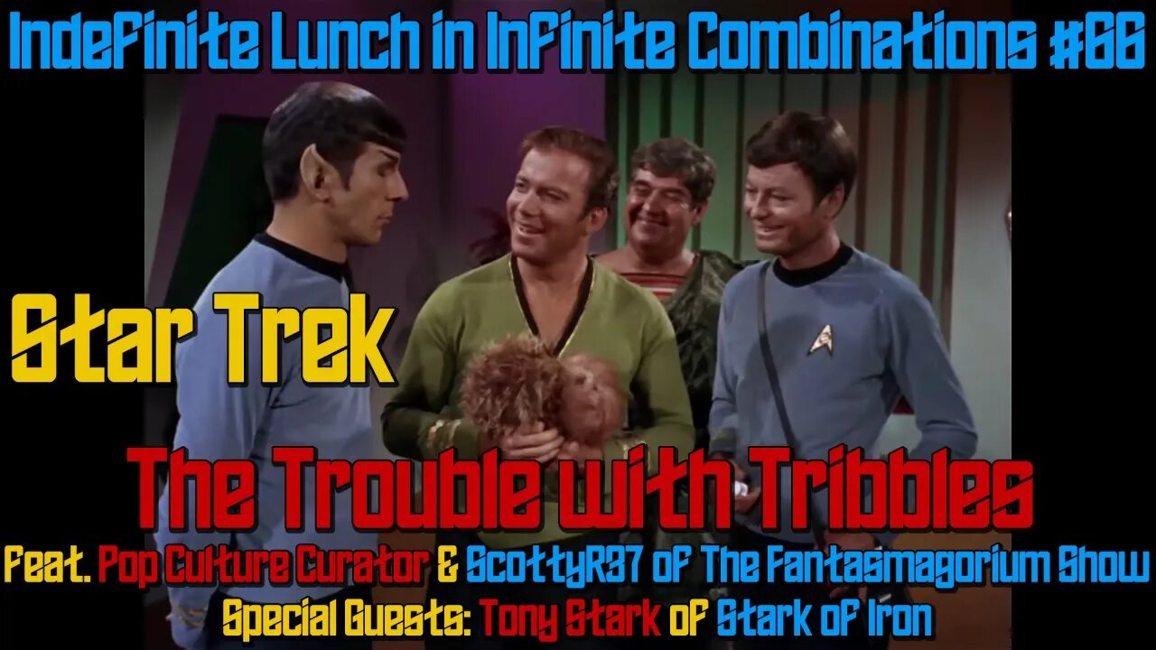 Star Trek Review: The Trouble with Tribbles , ILIC #66