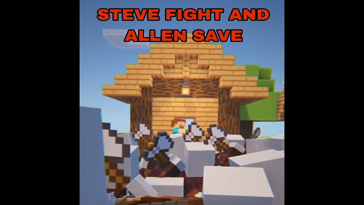 Steve fight and Allen save hime