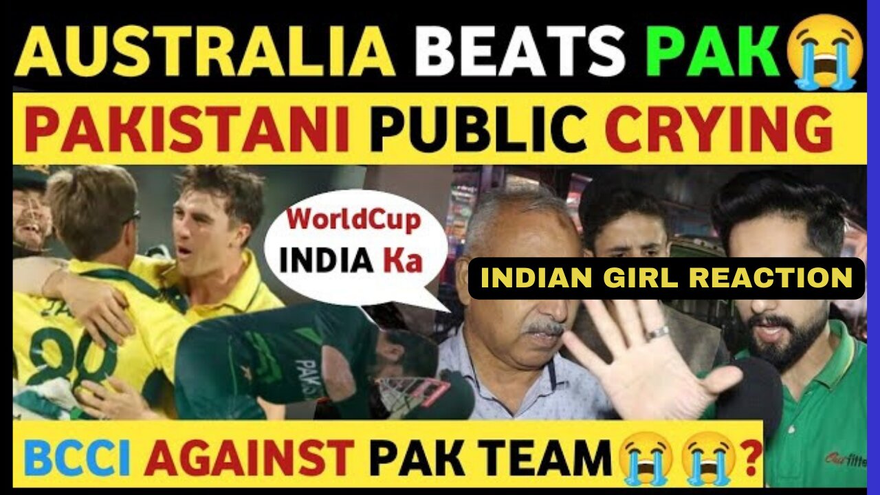 INDIAN GIRL REACTION ON PAK PUBLIC REACTION AFTER LOSING MATCH