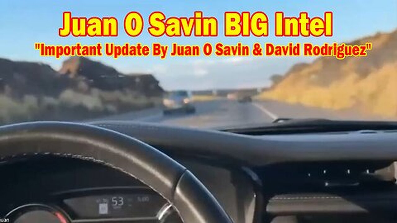 Juan O Savin BIG Intel Oct 19- Important Update By Juan O Savin & David Rodriguez