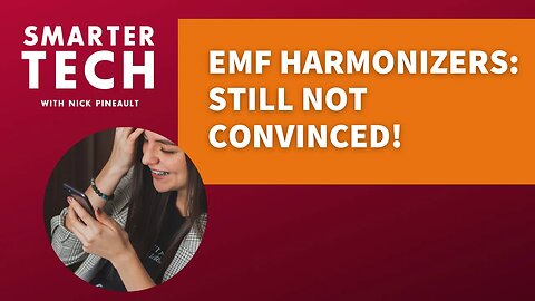 EMF Harmonizers - Part 1: Why I Still Don't Endorse Them