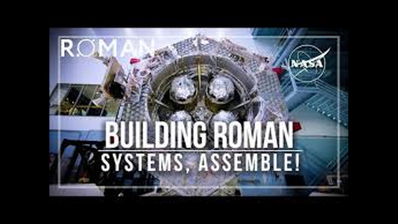 NASA s Roman Space Telescope Systems, Assemble!