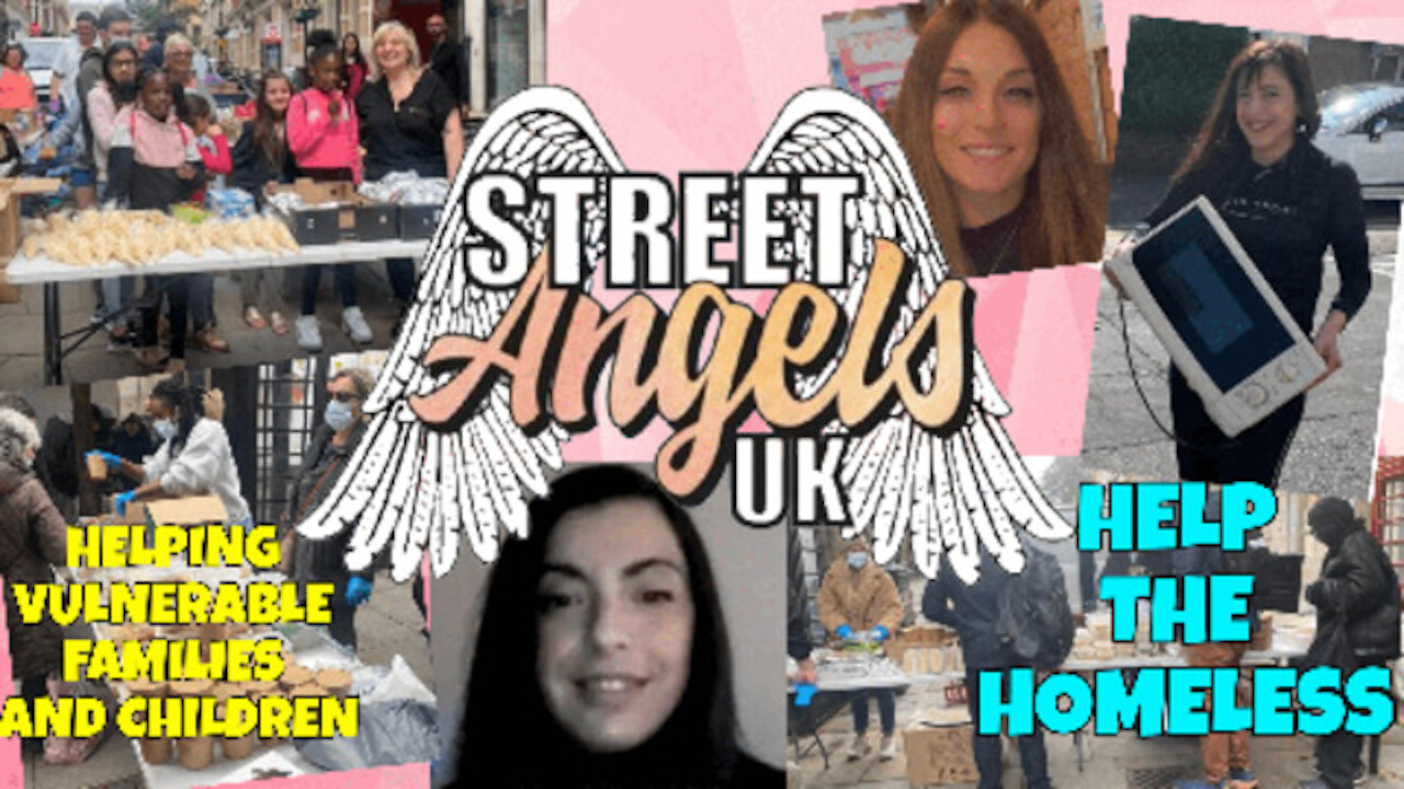 STREET ANGELS HELPING THE FORGOTTEN & NEGLECTED HOMELESS , VULNERABLE FAMILIES & CHILDREN