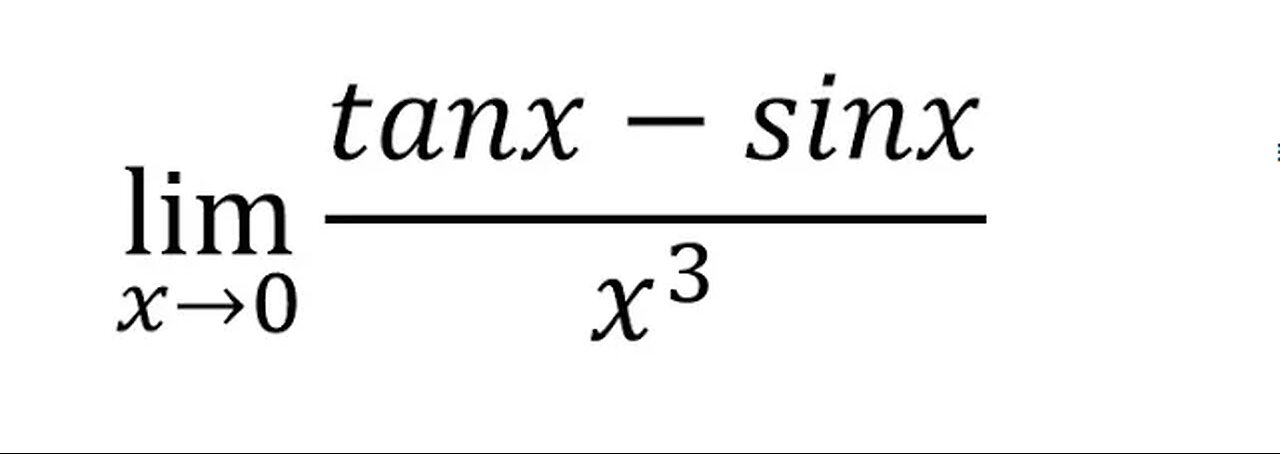 Calculus Help: Find the limits: lim (x→0)⁡ (tanx-sinx)/x^3 - Technique to solve