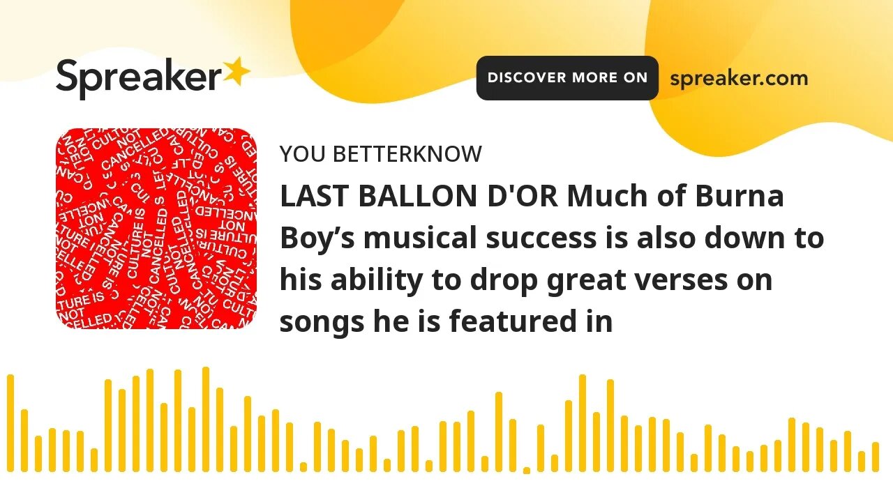 LAST BALLON D'OR Much of Burna Boy’s musical success is also down to his ability to drop great verse