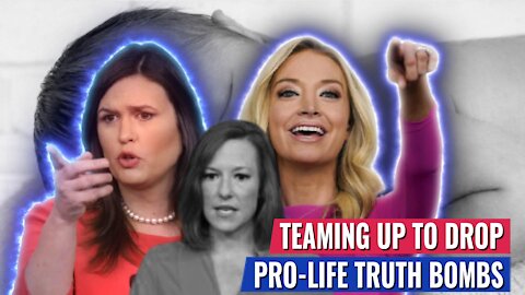 SARAH SANDERS AND KAYLEIGH RETURN TO TEAM UP AND DROP A PRO-LIFE TRUTH BOMB ON JEN PASKI