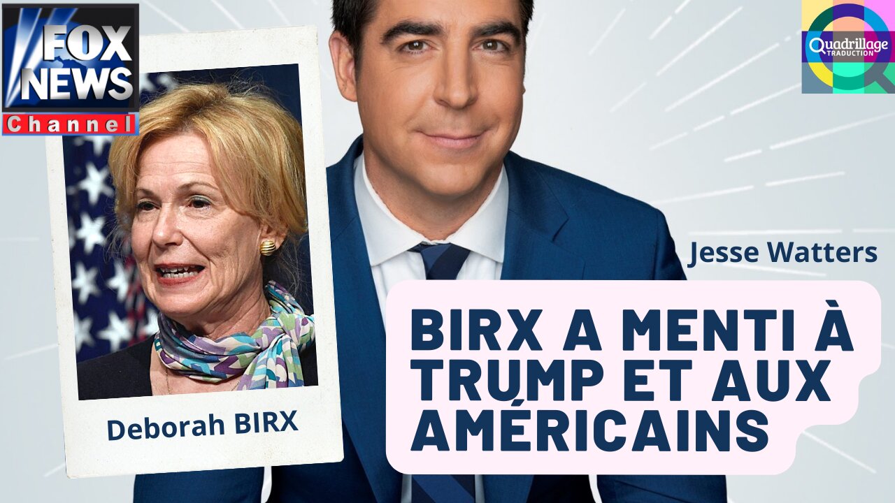 Deborah BIRX a menti à Trump et aux américains! Jesse Watters