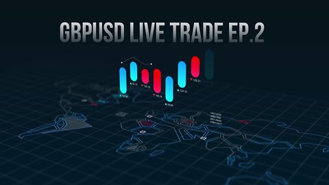 GBPUSD Live Trade Ep.2