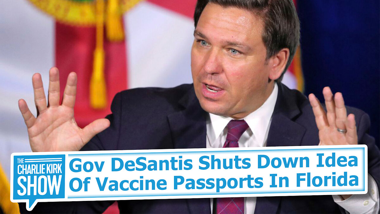 Gov DeSantis Shuts Down Idea Of Vaccine Passports In Florida