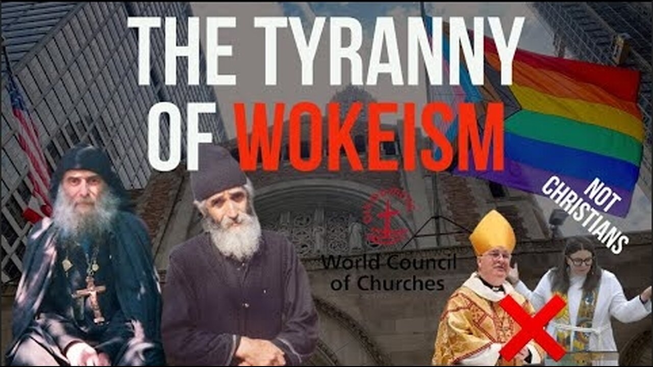 The Tyranny of Wokeism/The Demonic Path of Ecumenism