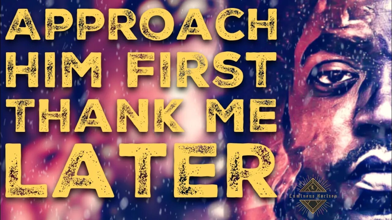 P-75 | Approach That Man — Don’t Miss Out, On The Life You Dreamed Of!