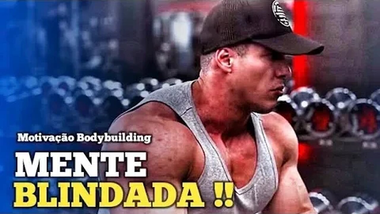 ESSE VÍDEO IRÁ BLINDAR A SUA MENTE | Motivação Bodybuilding