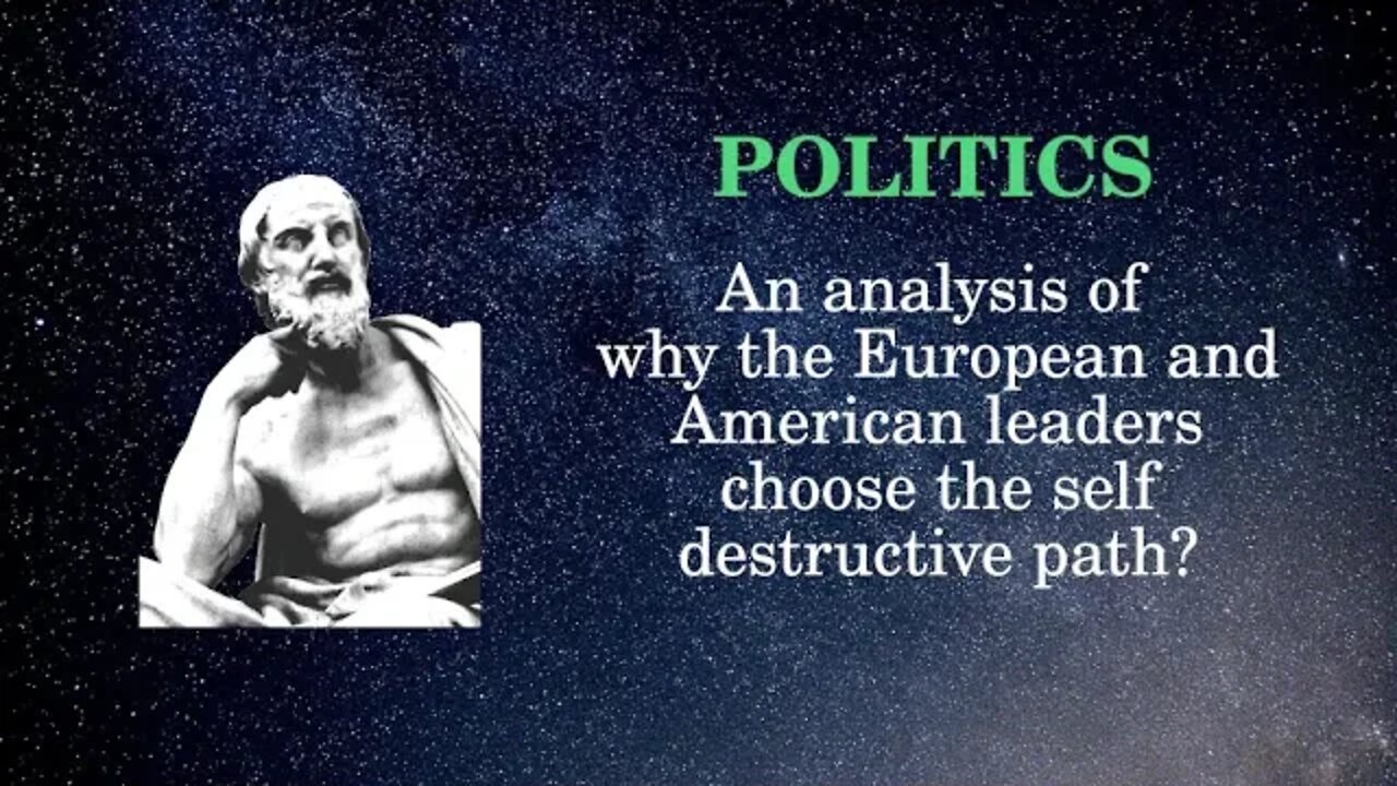 Politics An analysis of why the European and American leaders choose the self destructive path