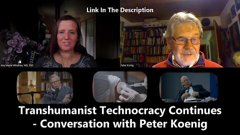 Transhumanist Technocracy Continues - Conversation with Peter Koenig