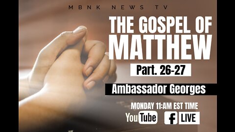 The Gospel of Matthew 26-27