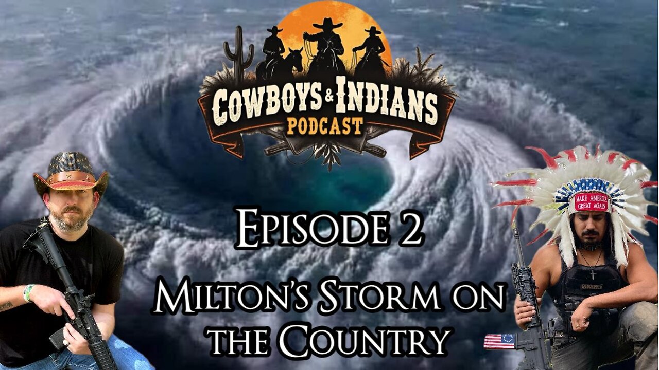 Cowboys & Indians Episode 2: Milton's Storm On The Country
