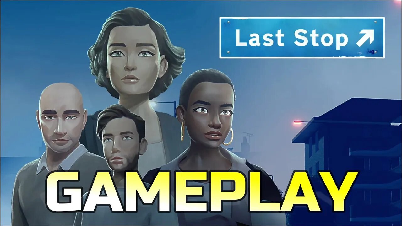 LAST STOP | GAMEPLAY