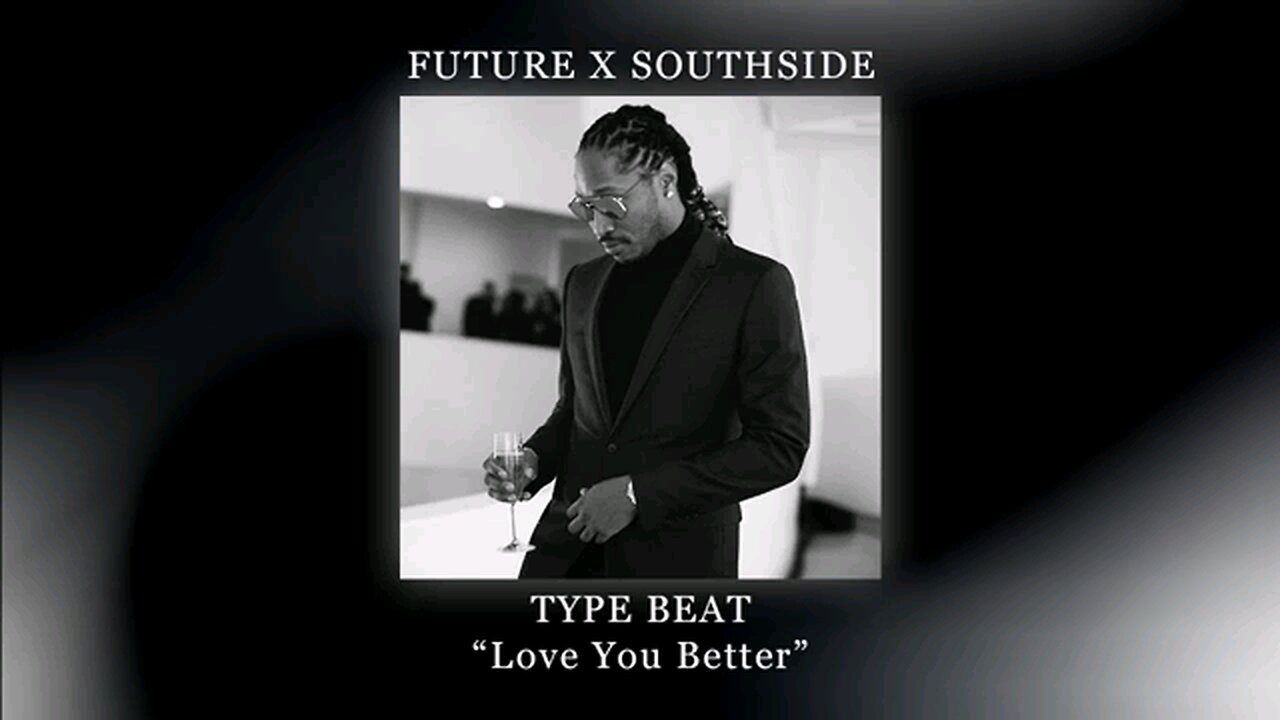 Future x Southside Type Beat "Love You Better"