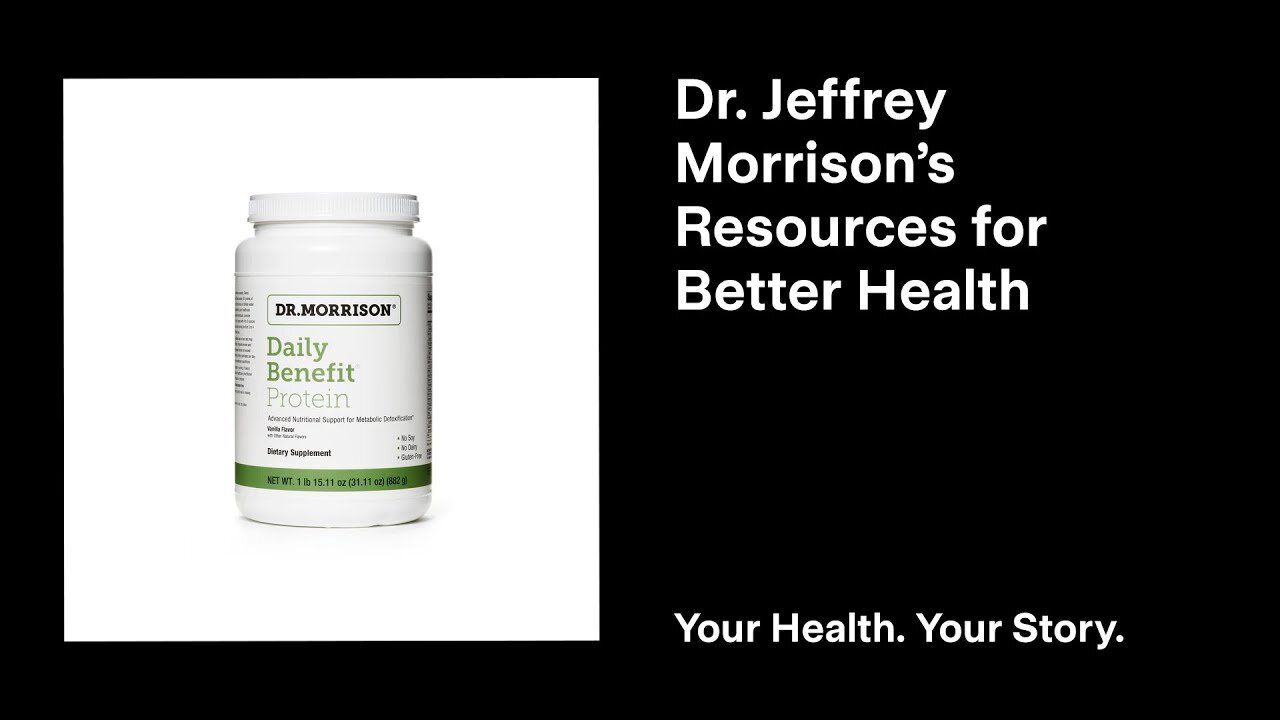 Dr. Jeffrey Morrison’s Resources for Better Health