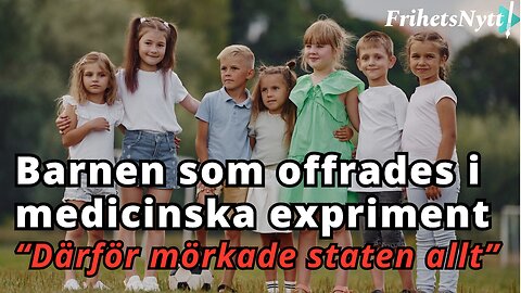 Barn skadades för livet i medicinskt woke-experiment