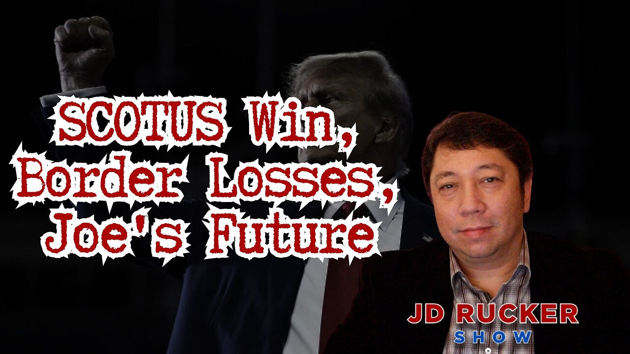 SCOTUS Win, Border Losses, Joe's Future, and More on The JD Rucker Show