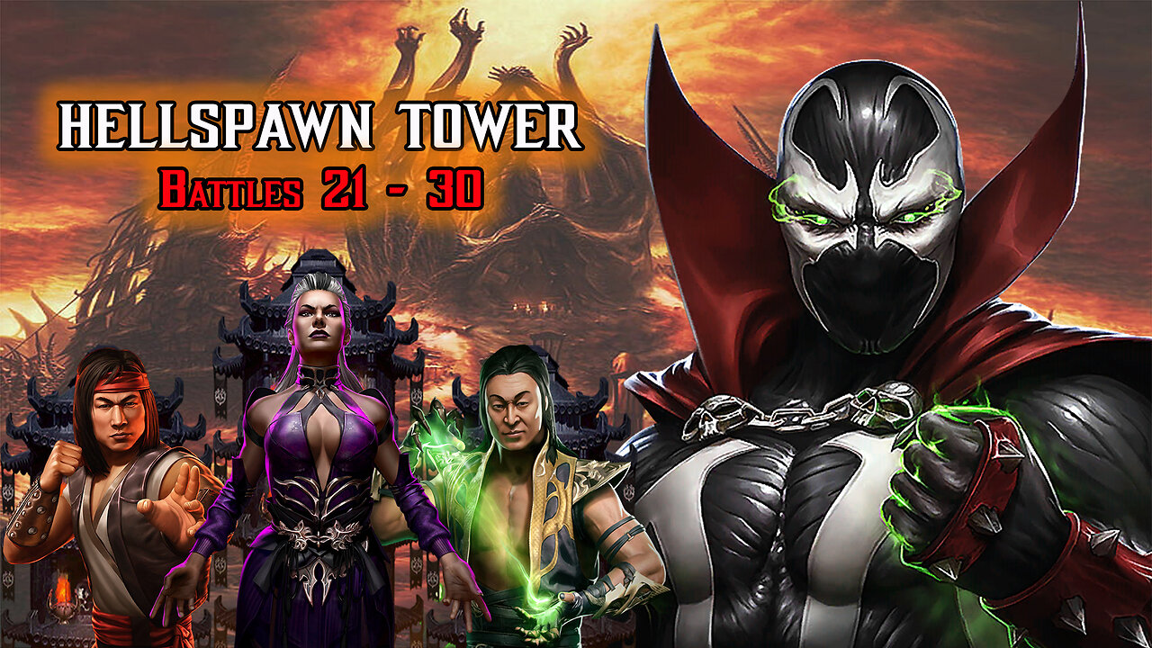 MK Mobile. HELLSPAWN Tower - Battles 21 - 30