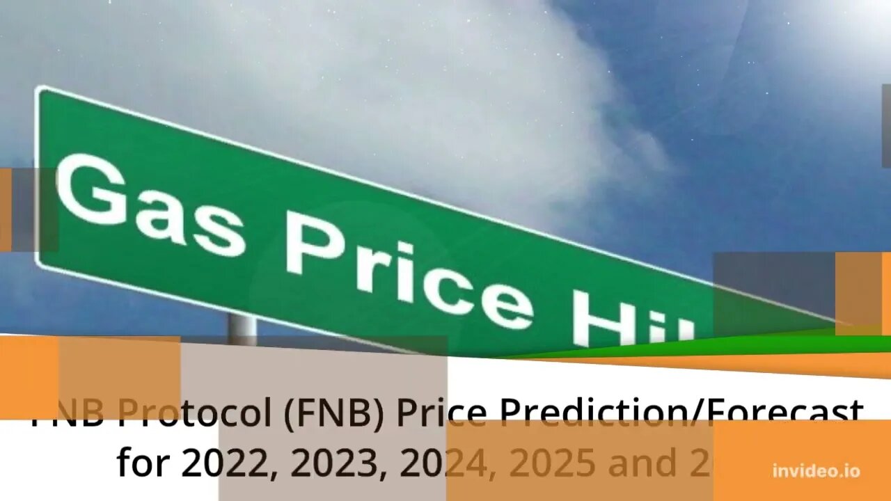 FNB Protocol Price Prediction 2022, 2025, 2030 FNB Price Forecast Cryptocurrency Price Prediction