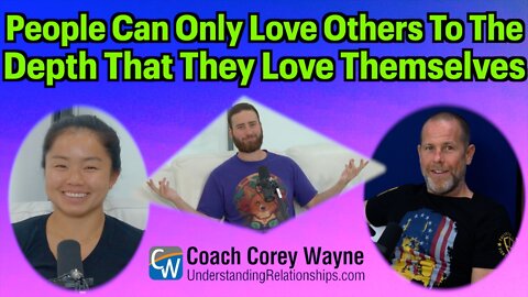 People Can Only Love Others To The Depth That They Love Themselves