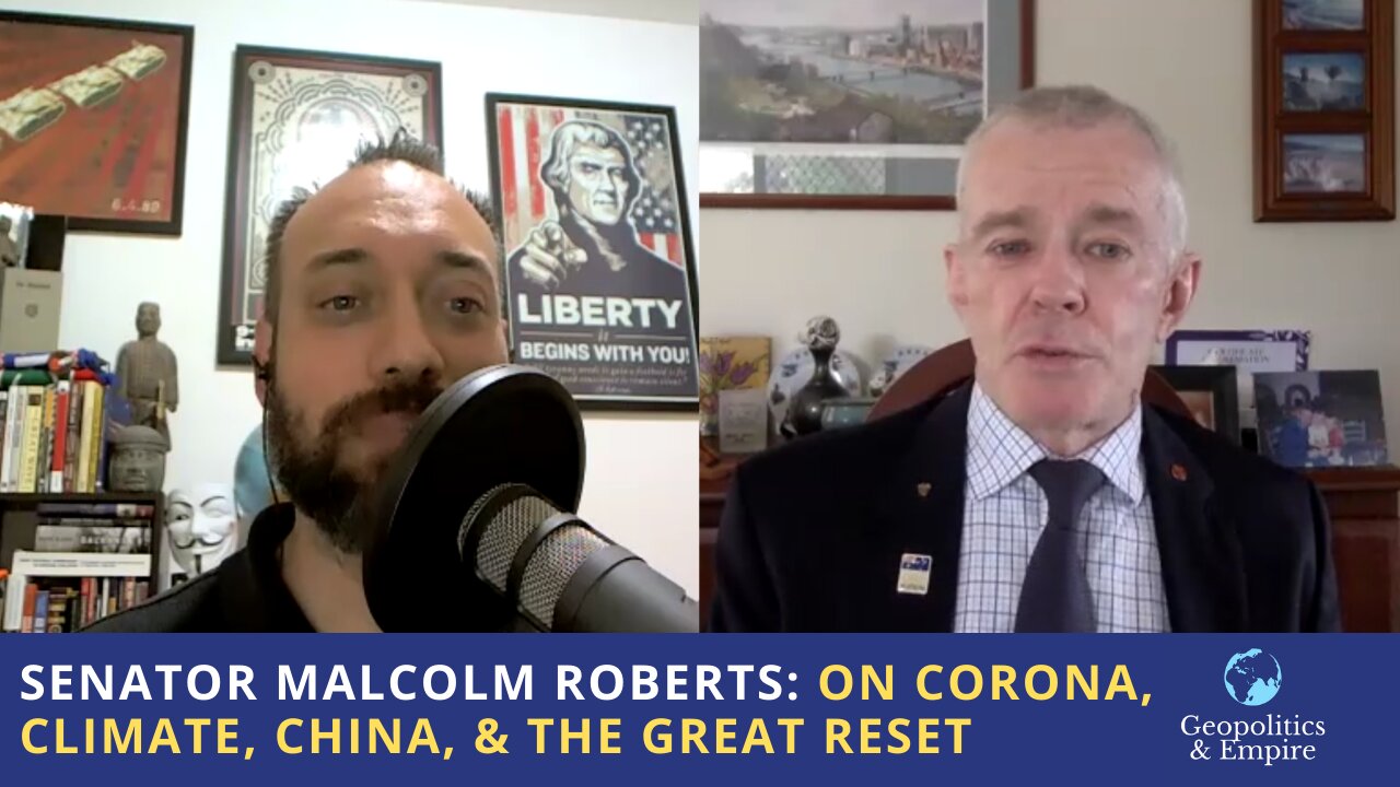 Senator Malcolm Roberts: On Corona, Climate, China, & the Great Reset