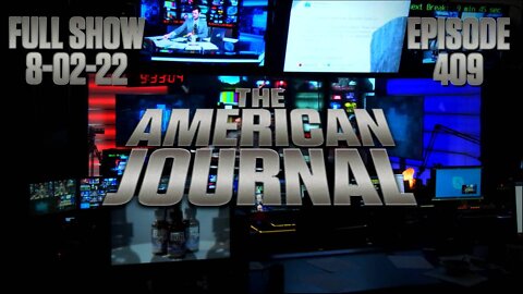 The American Journal: The Globalists Want You - FULL SHOW 08-02-22