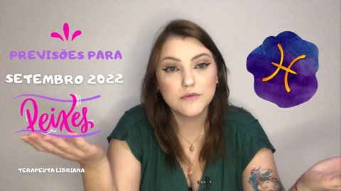 Peixes ♓️ Setembro 2022 - Um período de estagnação finaliza agora, se conecte com a espiritualidade!