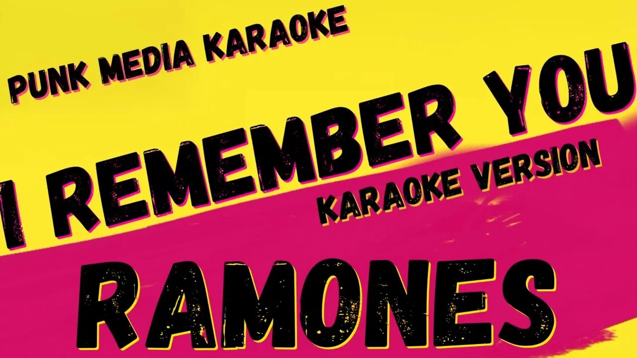 RAMONES ✴ I REMEMBER YOU ✴ KARAOKE INSTRUMENTAL ✴ PMK