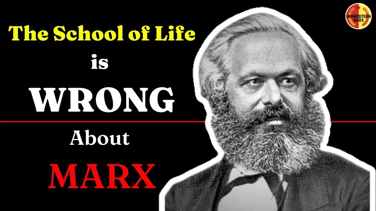 The School of Life is WRONG About MARX