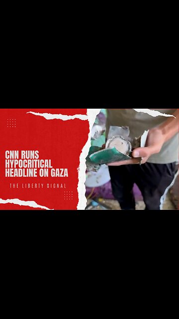 CNN Runs Hypocritical Headline on Gaza