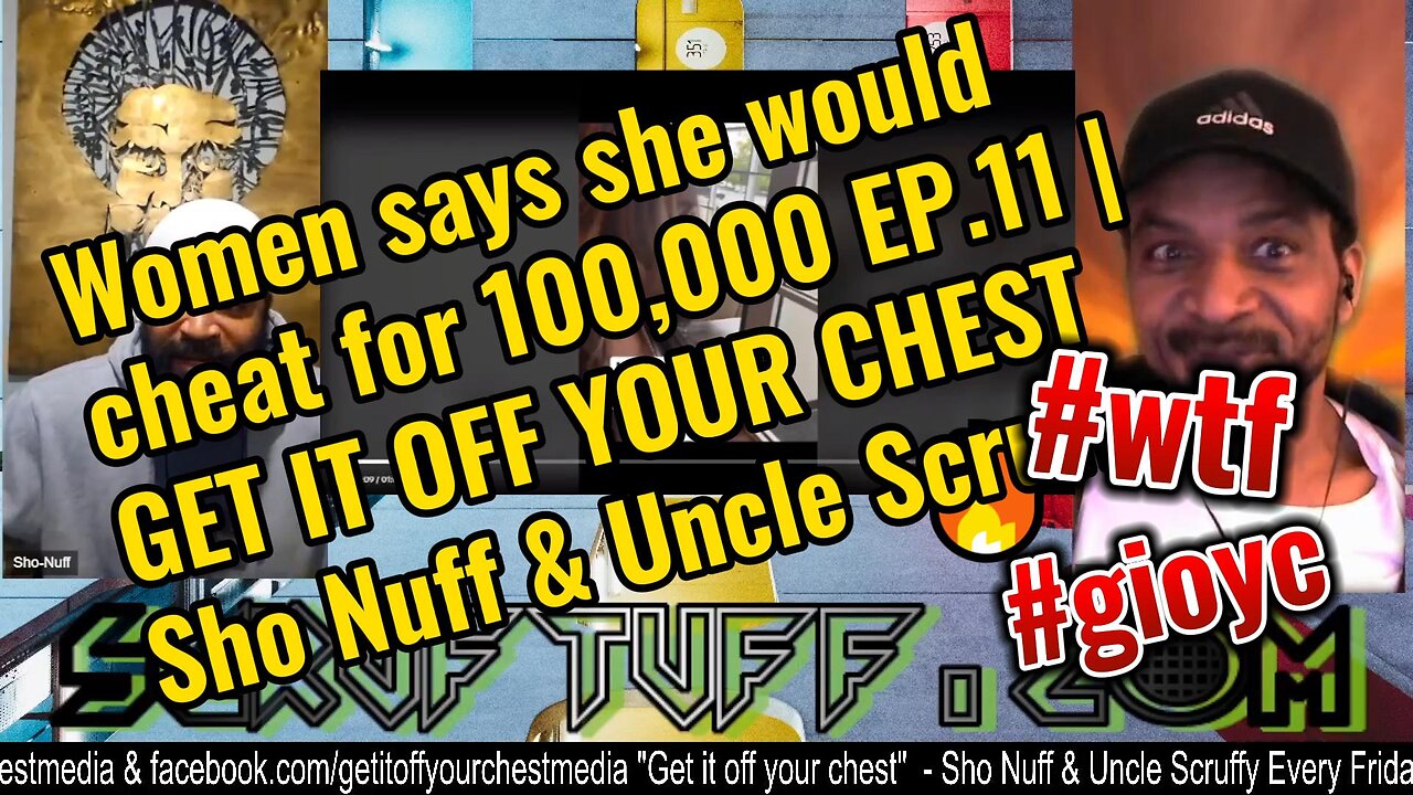 Women says she would cheat for 100,000 EP.11 | GET IT OFF YOUR CHES
