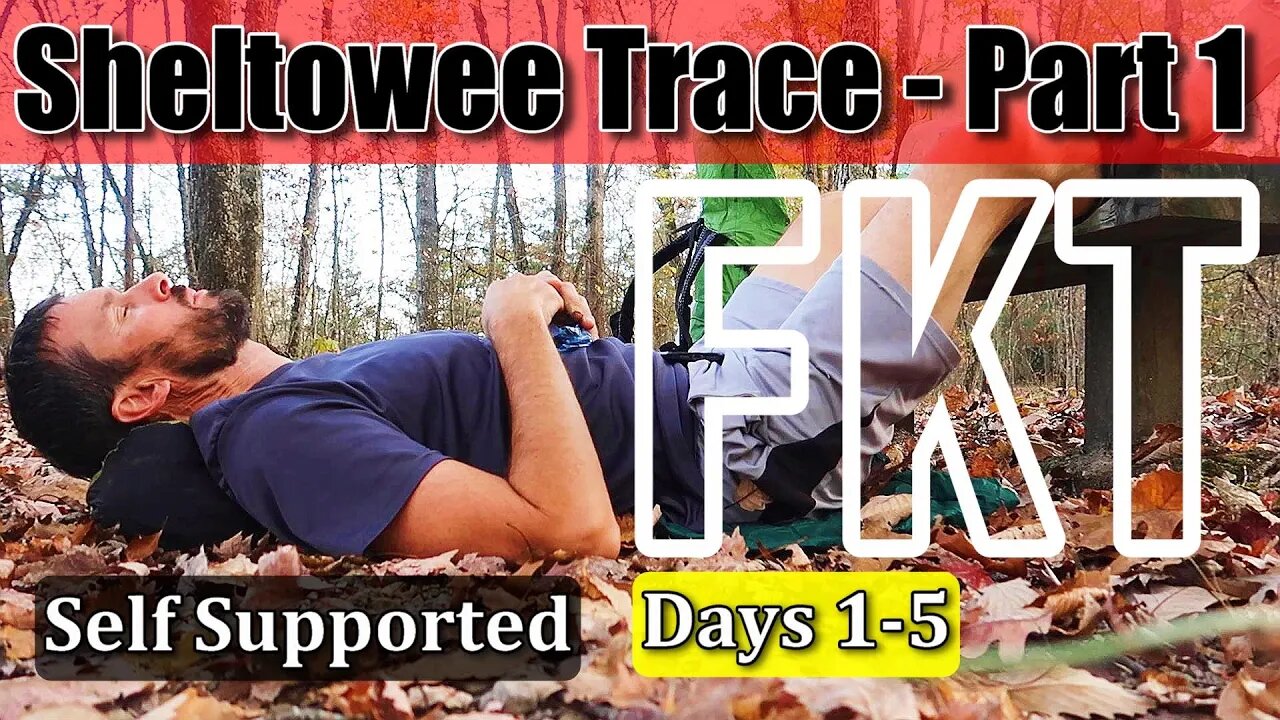 Sheltowee Trace 2019 New FKT | The First Five Days - Part 1 of 2