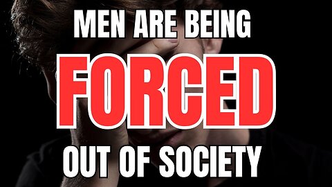 Men are being Forced out of Western Society