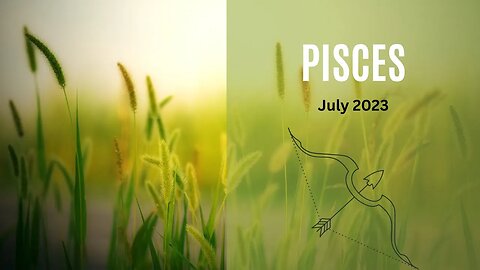 PiscesTarot Card Reading | July 2023 #pisces #tarot #july2023